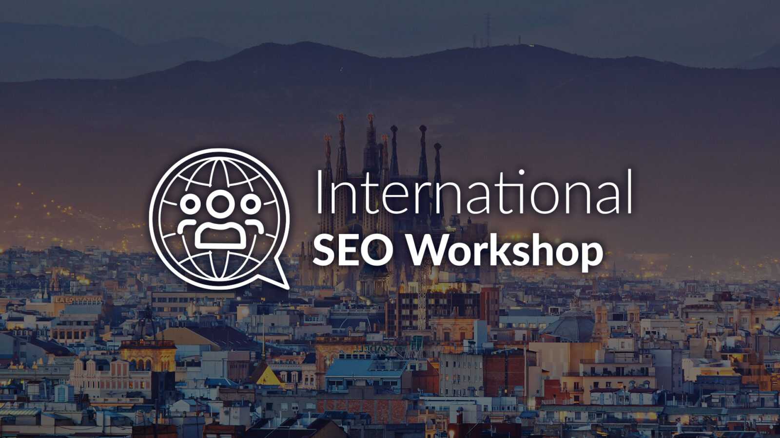 International SEO Workshop